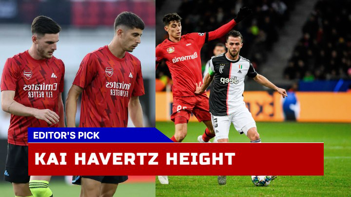 Is Kai Havertz Height Arsenal Secret Weapon?