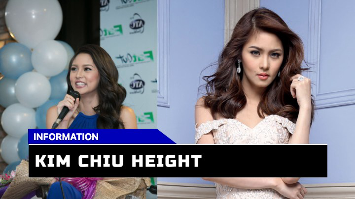 Is Kim Chiu Height Aiding Her Flourishing Career in 2023?