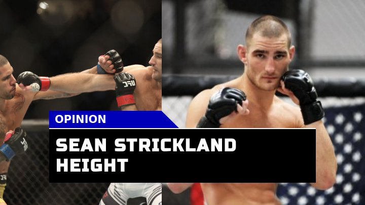 How Tall is Sean Strickland? Discover His Height, Weight, and MMA Journey