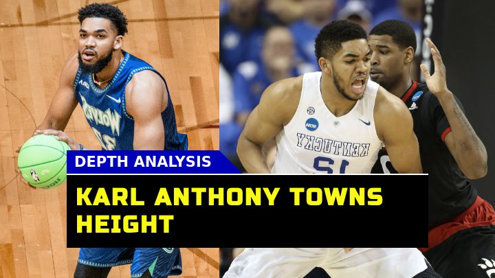 Is Karl Anthony Town Height a Defining Factor in His NBA Career?