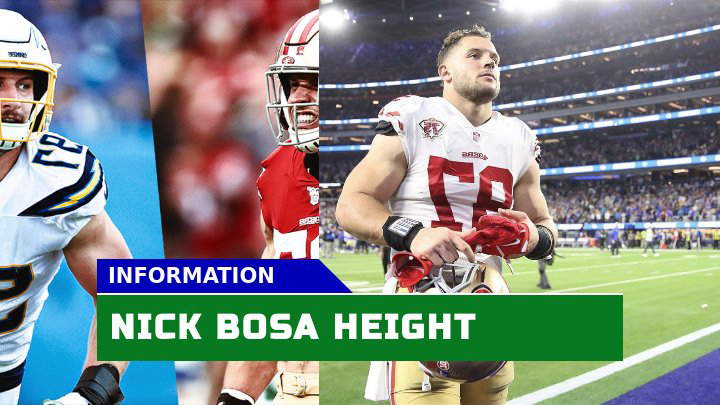 How Does Nick Bosa Height Stack Up in the NFL? How Tall He Is