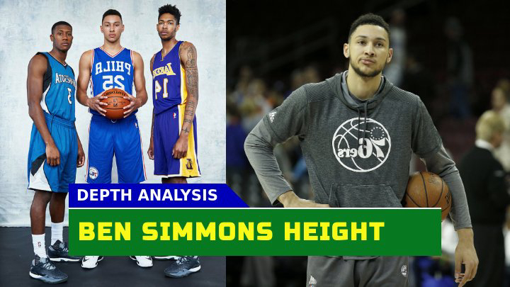 Ben Simmons Height How Tall Is He Really? His Official Height