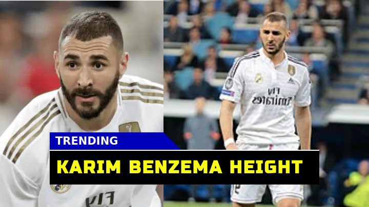 Karim Benzema Height A Comprehensive Look at the French Football Star Statistic and Career Highlights