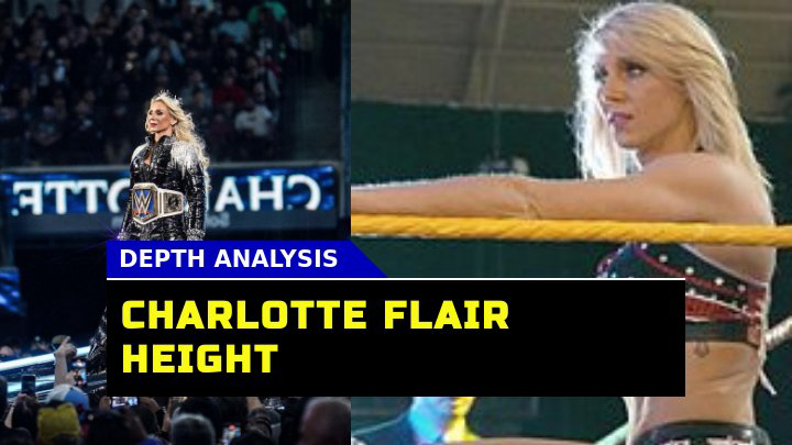 Charlotte Flair Height How Tall is WWE Ashley Elizabeth Fliehr?