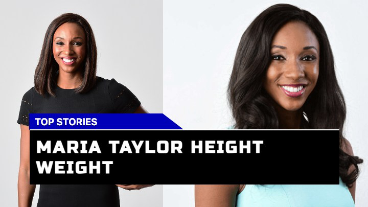 Is Maria Taylor Height and Weight Setting a New Trend in Sports Broadcasting?